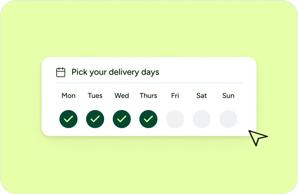 Configure delivery days and budget