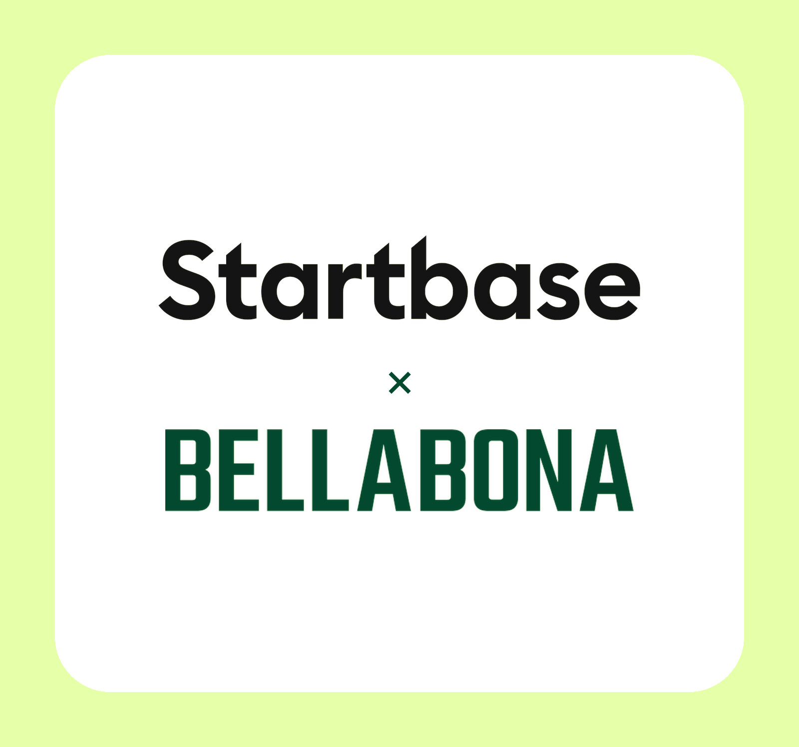 Startbase × Bella&Bona