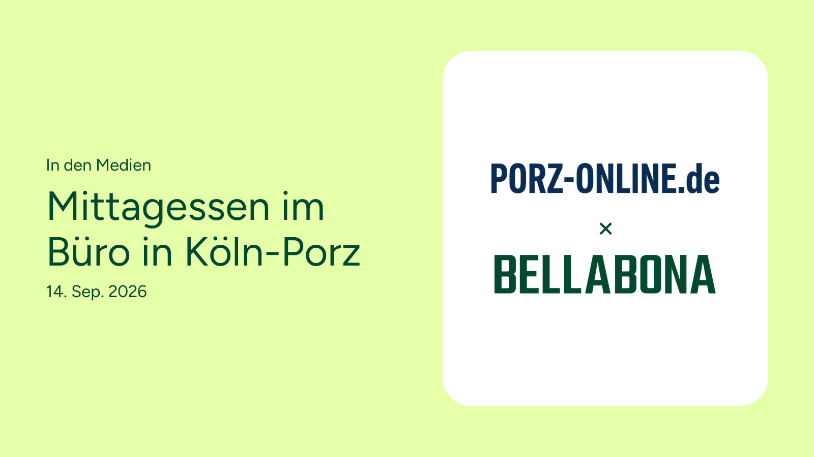 Logos von Porz-Online und Bella&Bona neben der Überschrift "Mittagessen im Büro in Köln-Porz"
