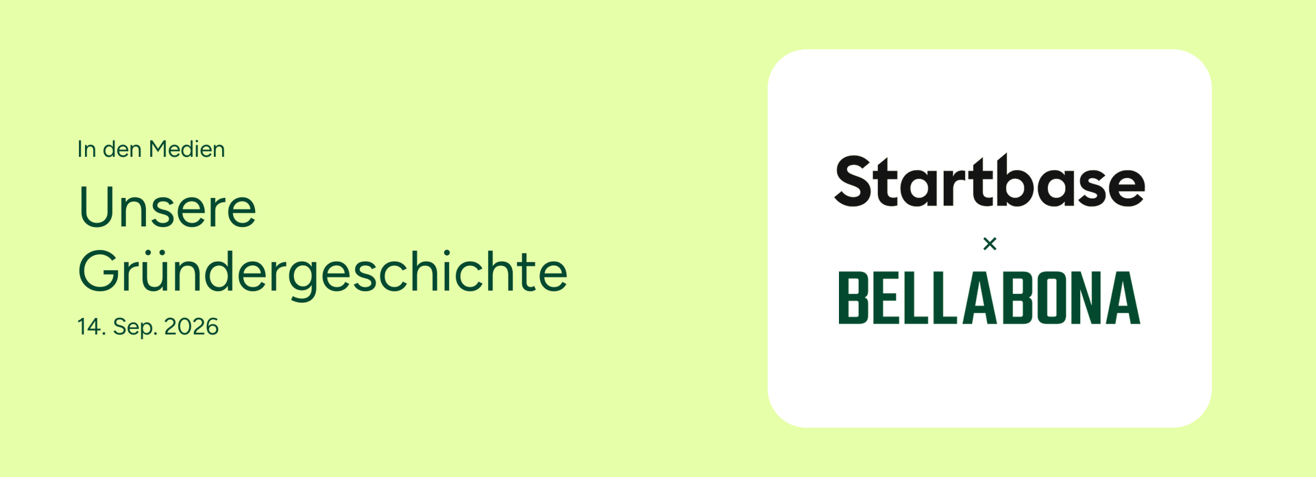 Logos von Startbase und Bella&Bona neben der Überschrift “Unsere Gründergeschichte”