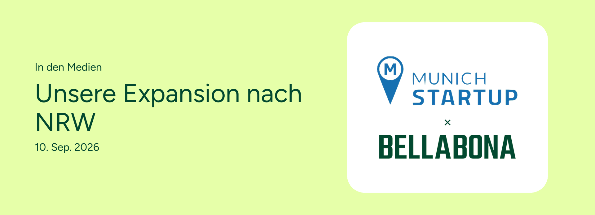Logos von Munich Startup und Bella&Bona neben der Überschrift “Unsere Expansion nach NRW”