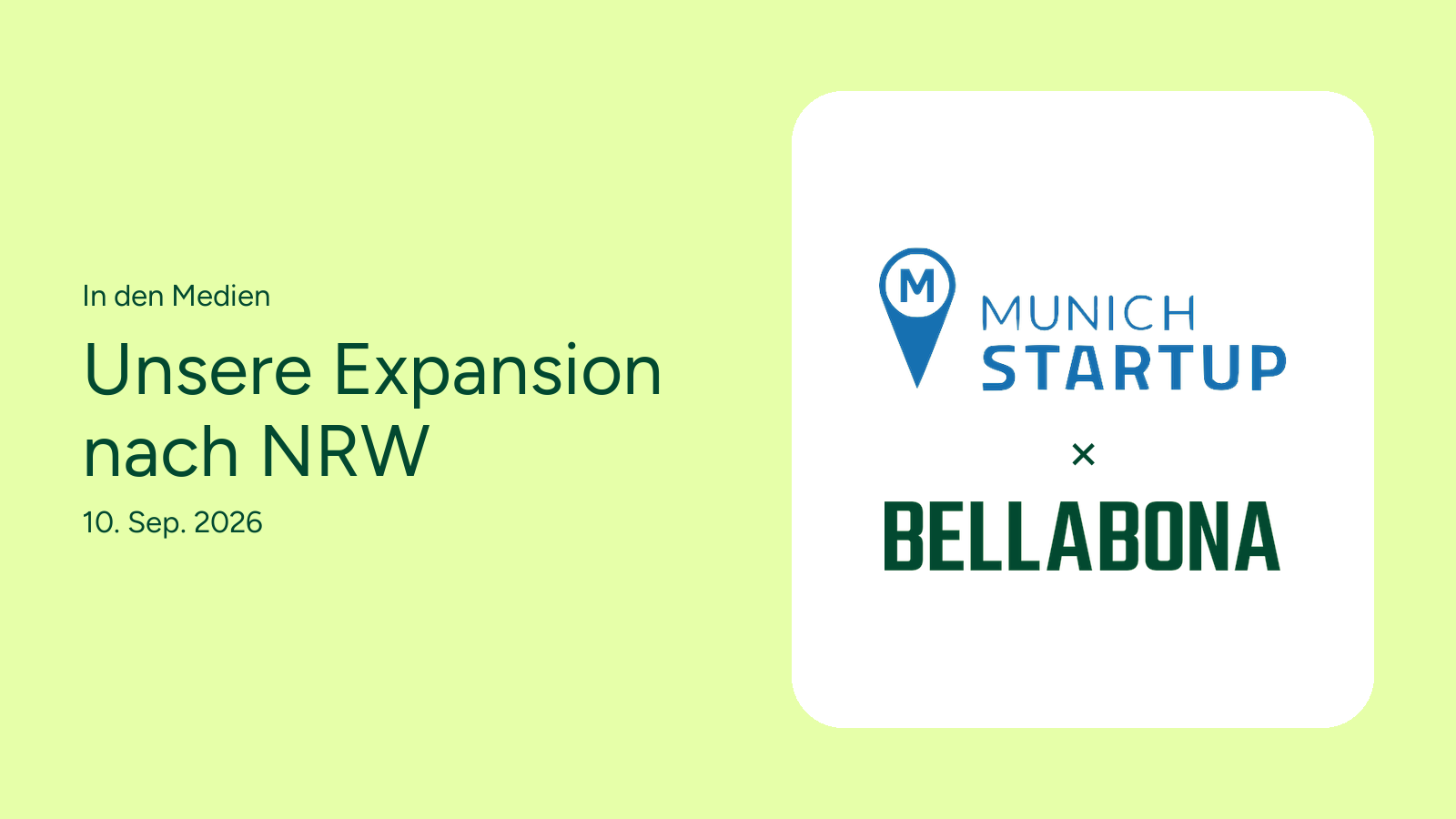 Logos von Munich Startup und Bella&Bona neben der Überschrift "Unsere Expansion nach NRW"