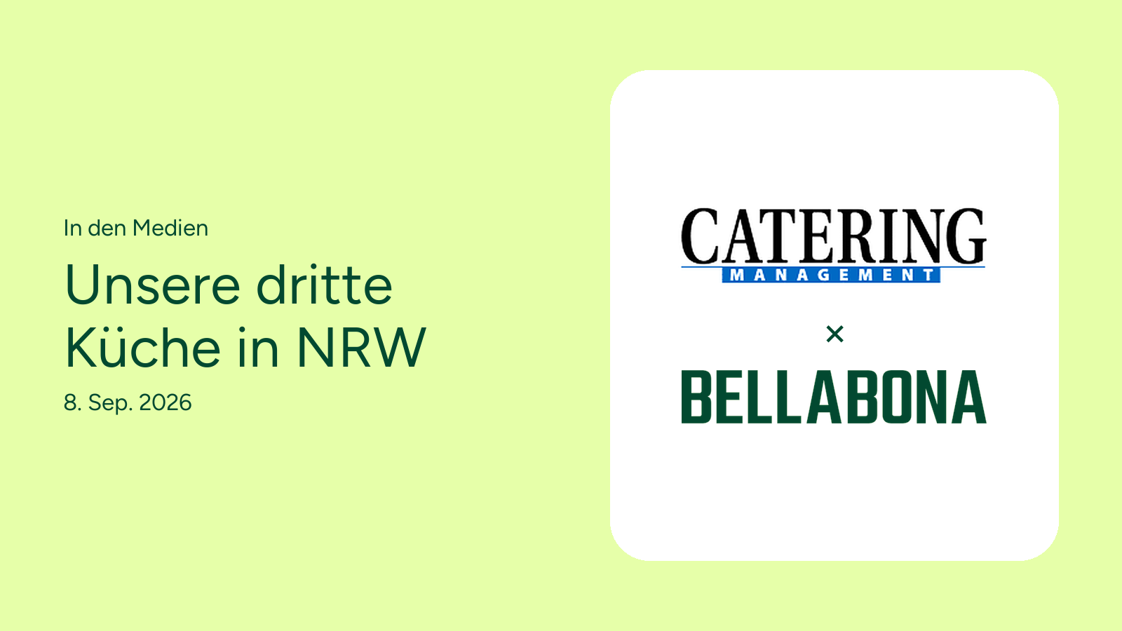 Logos von Catering Management und Bella&Bona neben der Überschrift "Unsere dritte Küche in NRW"