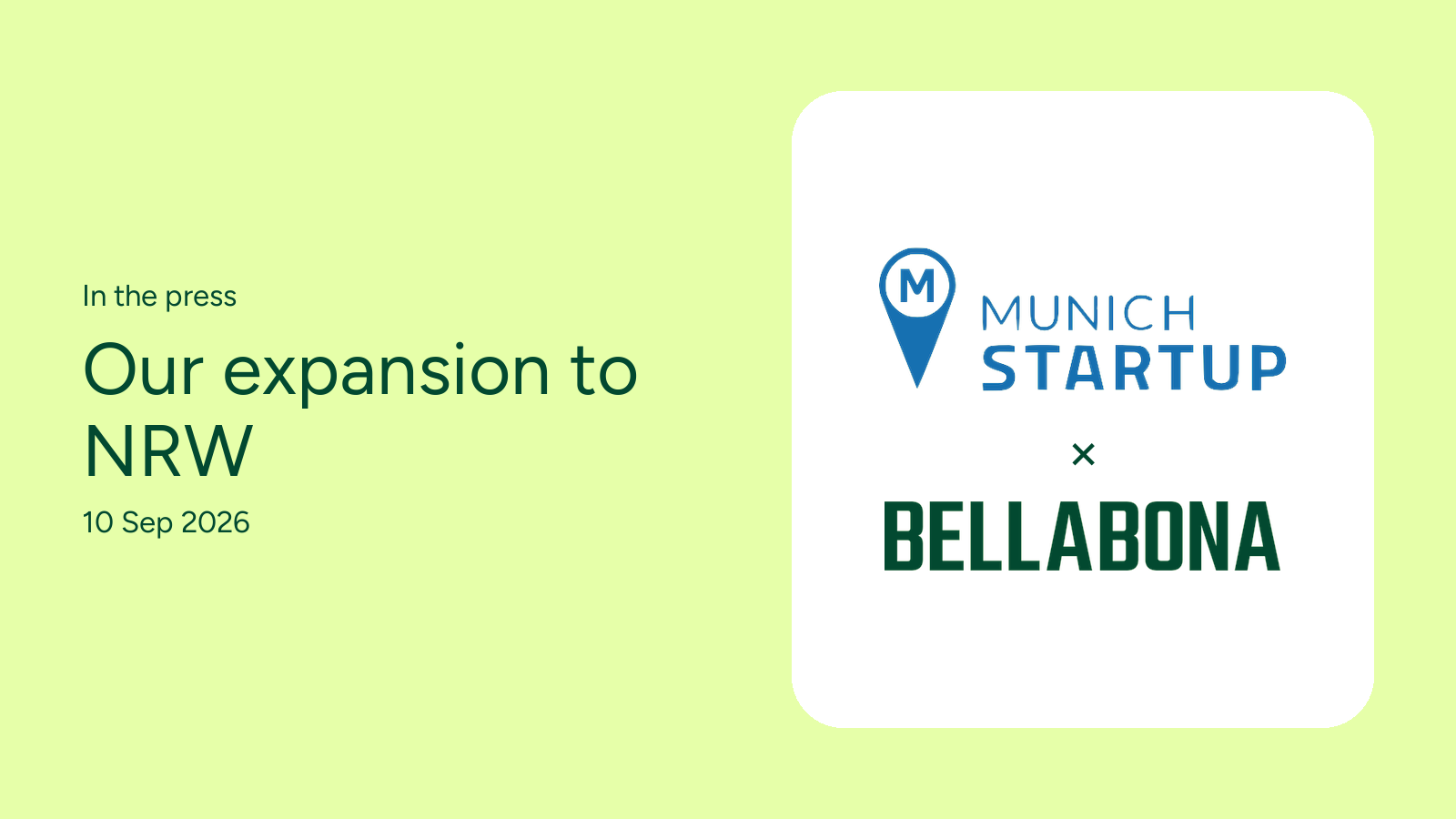 Munich Startup and Bella&Bona logos next to the headline "Our expansion to NRW"