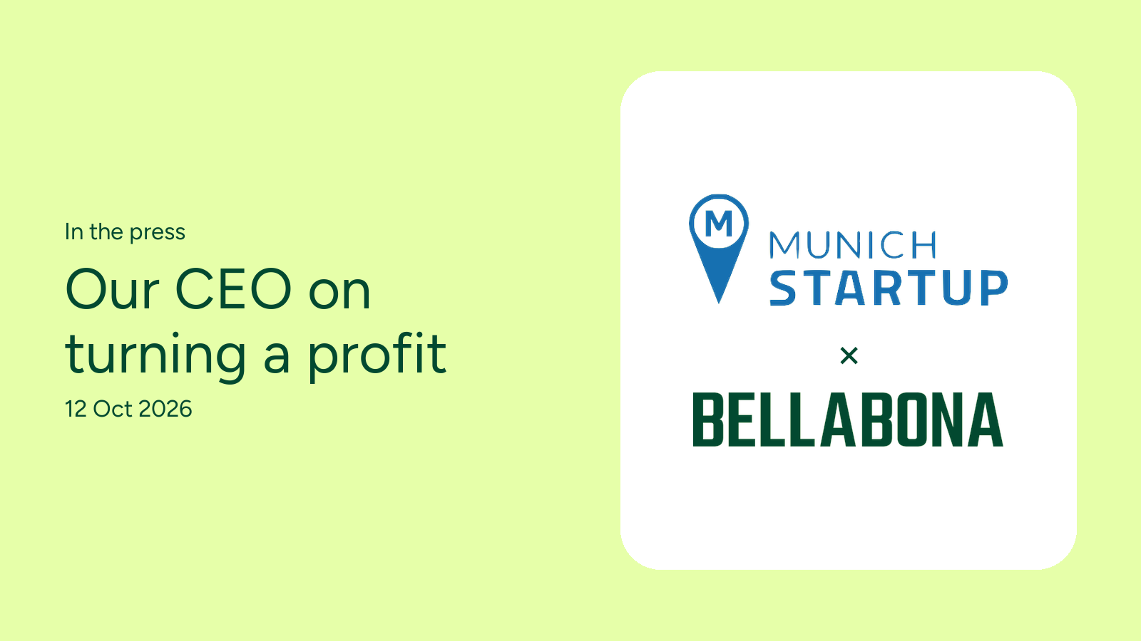 Munich Startup and Bella&Bona logos next to the headline "Our CEO on turning a profit"